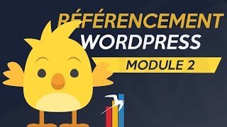 Référencement Wordpress  Optimiser le contenu de sa Page  Module 2 [upl. by Lydon]