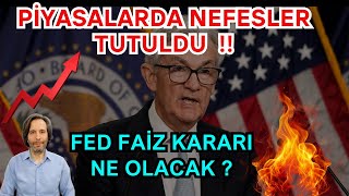 PİYASALARDA NEFESLER TUTULDU  FED FAİZ KARARI NE OLACAK altın bitcoin borsa [upl. by Randy534]