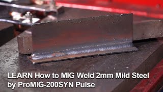 LEARN How to MIG Weld 2mm Mild Steel by ProMIG200SYN Pulse [upl. by Japheth127]