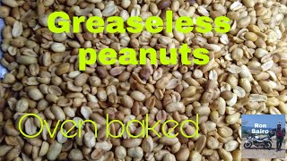 GREASELESS PEANUTS IN AN OVEN [upl. by Kuhn]