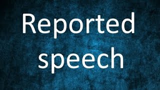 Reported Speech with Exercises [upl. by Andromada]