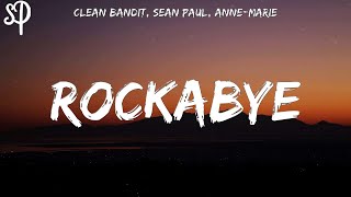 Clean Bandit  Rockabye Lyrics feat Sean Paul amp AnneMarie [upl. by Brittnee]