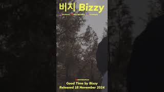 비지 Bizzy  📹 Good Time by Bizzy 비지 BIZZYBZofficial [upl. by Rubin498]