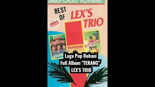 Lagu Pop Rohani Full Album quotTERANGquot LEXS TRIO [upl. by Janey]