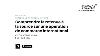 Comprendre la retenue à la source sur une opération de commerce international [upl. by Anilehs]