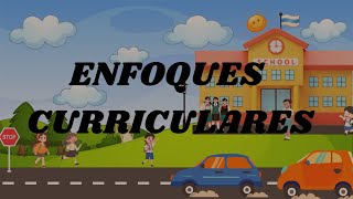 ENFOQUES CURRICULARES [upl. by Nylasoj]