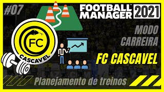 COMO PLANEJAR TREINOS CORRETAMENTE  NO QUE CADA TREINO INFLUENCIA  FC Cascavel 07 🐍  FM 21 [upl. by Sheilah]