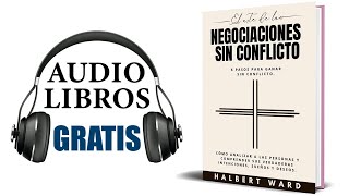 El arte de las negociaciones sin conflicto Audiolibro Halbert Ward [upl. by Oderfliw219]