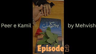 Peer e Kamil Novel Reading by Mehvish  Episode 2 [upl. by Winzler676]