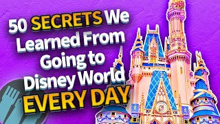 50 Secrets We Learned From Going to Disney World Every Day [upl. by Christean]