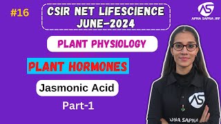 JasmonicAcid  Plant Hormones  CSIRNET LIFESCIENCE JUNE 2024 [upl. by Borras]