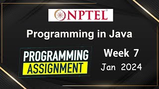 NPTEL Programming In Java Week 7 Programming Assignment Answers Solution  2024jan [upl. by Hgeilyak]