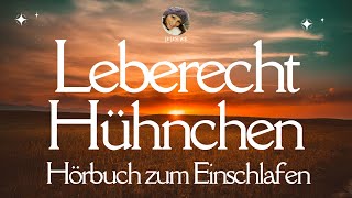 Hörbuch zum Einschlafen Leberecht Hühnchen oder Das einfache Glück H Seidel [upl. by Clellan584]