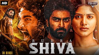 RUDRA SHIVA  Full Hindi Dubbed Movie  Atharvaa amp Megha Akash  South Action Romantic Movies [upl. by Gregrory722]