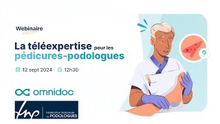 Webinaire  La téléexpertise pour les pédicurespodologues avec la FNP [upl. by Tamqrah125]