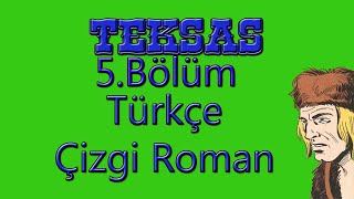 Teksas 5Bölüm  Renkli Türkçe Çizgi Roman [upl. by Allicerp]