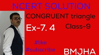 CONGRUENT TRIANGLE EX74  NCERT SOL OF CLASS 9  NCERT SOLUTIONS OF CONGRUENT TRIANGLE EX74 [upl. by Christoph]