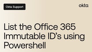 List the Office 365 ImmutableIDs using Powershell  Okta Support [upl. by Neggem319]