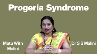 Progeria syndrome  Prof Suttur S Malini – MM genetics health suttur progeria [upl. by Box762]