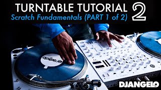 Turntable Tutorial 2  SCRATCHING BASICS Part 1 of 2 [upl. by Ecyar]