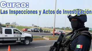 Las Inspecciones y los Actos de Investigación [upl. by Anaibib]