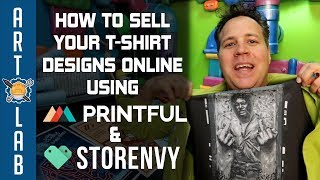 How to Sell T Shirt Designs Online using Printful amp Storenvy [upl. by Wauters239]