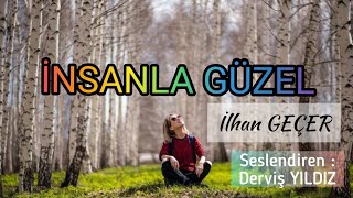 İnsanla Güzel • İlhan Geçer [upl. by Enwahs112]