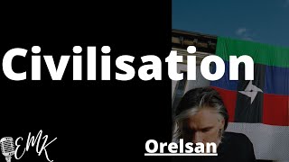 Paroles Orelsan  Civilisation Civilisation  Lyrics  En Mode Karaoké EMK [upl. by Hanavas]