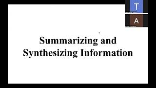 Summarizing and Synthesizing Information [upl. by Florry]