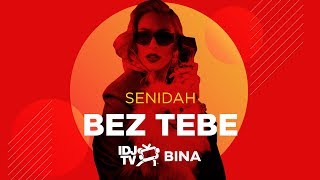 SENIDAH  BEZ TEBE LIVE  IDJTV BINA [upl. by Riamo943]