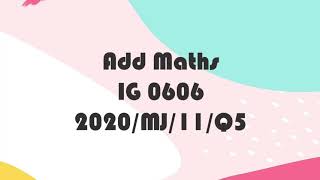 IGCSE Add Maths 060611MJ20 Q5 [upl. by Austreng167]