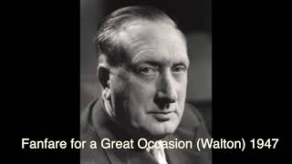 Fanfare for a Great Occasion Sir William Walton 1947 [upl. by Moule]