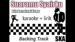 Bila bermimpi kamu suaramu syairku SKA REGGAE KARAOKE  LIRIK [upl. by Iago]