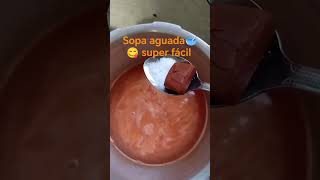 super fácil hacer sopa aguada😋🥣 sopa de pasta Yumi super rico receta para cualquier pasta de 200 gr [upl. by Ollayos489]