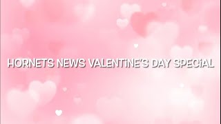 Valentines Day Special  Happy Valentines Day from Hornets News [upl. by Ained]