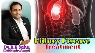 Kidney Disease Treatment  Dr R K Sahu DM Nephrology  Aarogyam Superspeciality Hospital 🏥 [upl. by Goodson174]