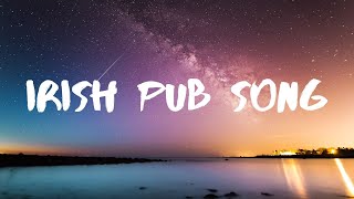 The High Kings Irish Pub Song Lyrics [upl. by Eyoj]