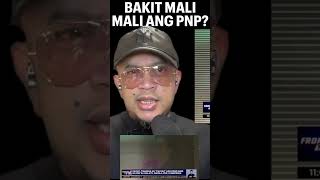 BAKIT MALI MALI ANG PNP [upl. by Irroc]