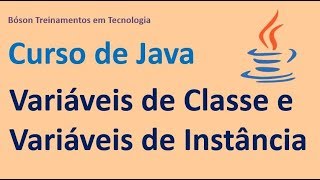 Curso de Java  Variáveis de Classe e Variáveis de Instância  Orientação a Objetos [upl. by Adlemy]