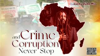 Lucky Dube Crime and Corruption Mix 2035 [upl. by Alamat]