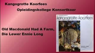 Kangogrotte Koorfees  Old Macdonald Had A Farm Die Lewer Ennie Long [upl. by Catharina]