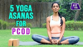 5 Effective Yoga Asanas For PCOD  Fit Tak [upl. by Thora]