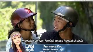 Mentari Bersinar Lagi  Francesca Kao [upl. by Lili542]