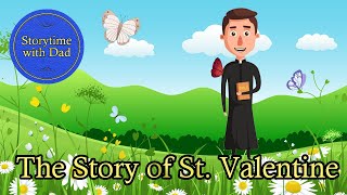 The Story of St Valentine  A Christian and Catholic History of a Holy Saint [upl. by Jessey897]