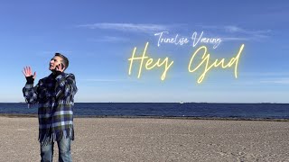 Trinelise Væring Vaering  Hey Gud Official Lyric Video [upl. by Nirak814]