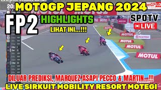 MAKIN BRUTAL🔴FP2 MOTOGP JEPANG 2024 MARQUEZ P2 PECCO MARTINBERITA MOTOGP HARI INIMOTOGP HARI INI [upl. by Amar110]