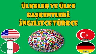 Ülkeler ve Ülke Başkentleri İngilizce TürkçeCountries and Country Capitals English Turkish [upl. by Knox]