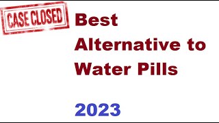 Best Alternative to Water Pills [upl. by Goldie]