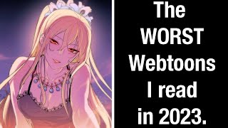 The WORST webtoons I read in 2023 [upl. by Clovah]