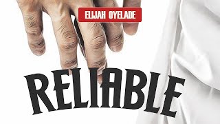 Elijah Oyelade  Reliable [upl. by Blus]